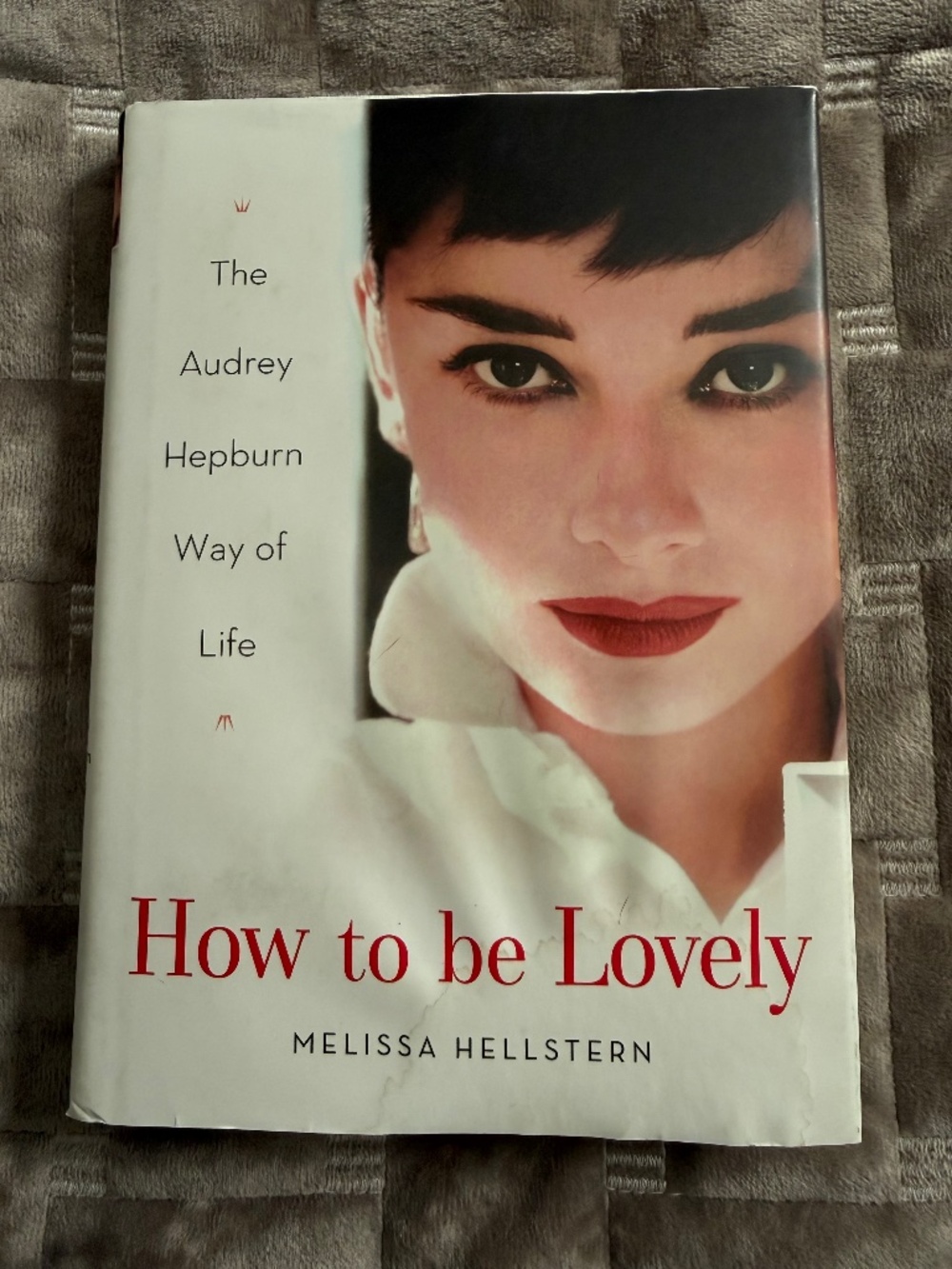 Book - How To Be Lovely, Audrey Hepburn